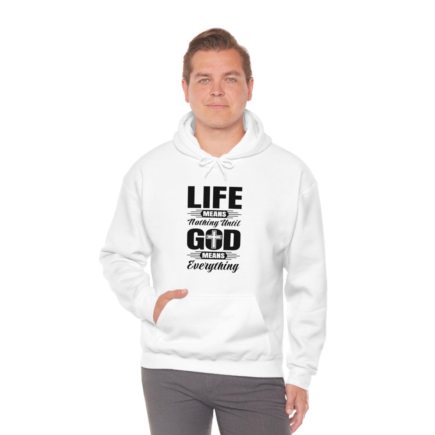 Life Means Nothing Until God Means Everything Unisex Heavy Blend™ Hooded Sweatshirt