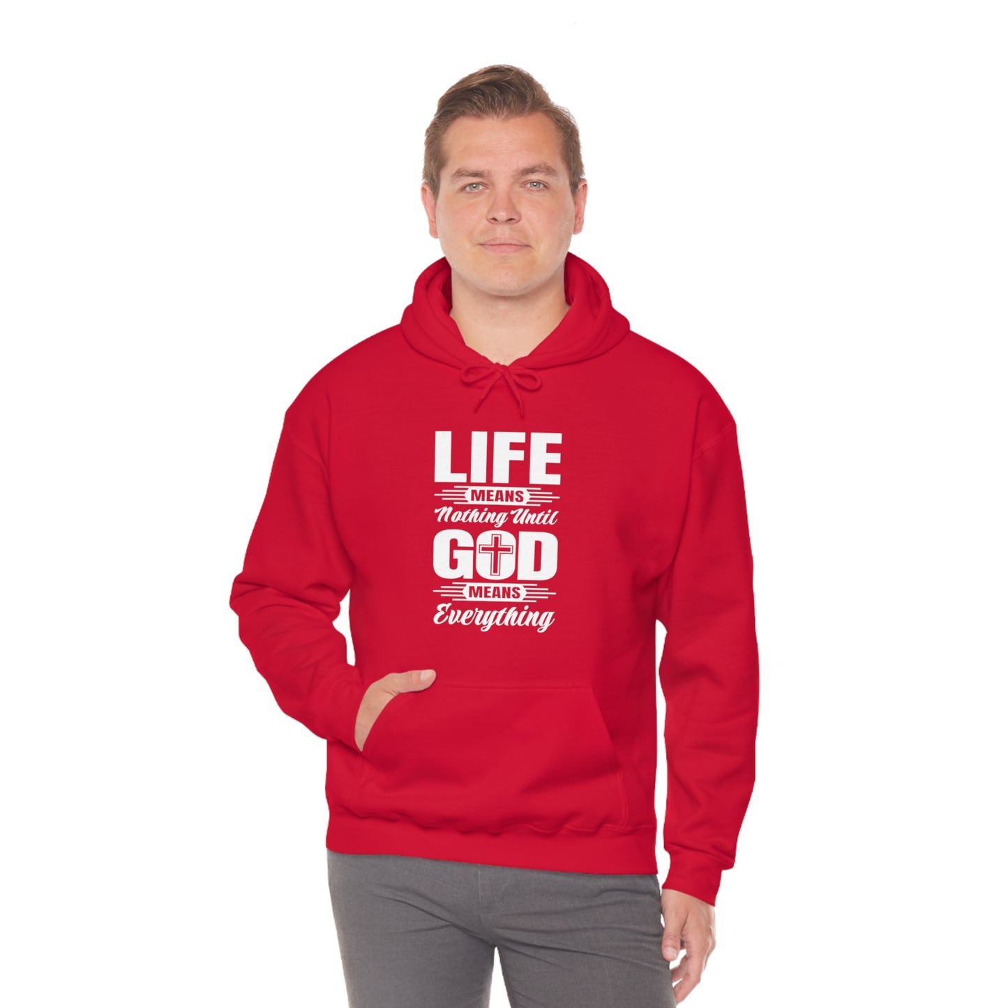 Life Means Nothing Until God Means Everything Unisex Heavy Blend™ Hooded Sweatshirt