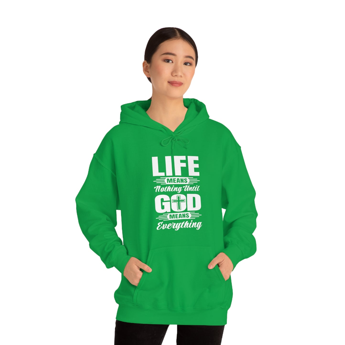 Life Means Nothing Until God Means Everything Unisex Heavy Blend™ Hooded Sweatshirt