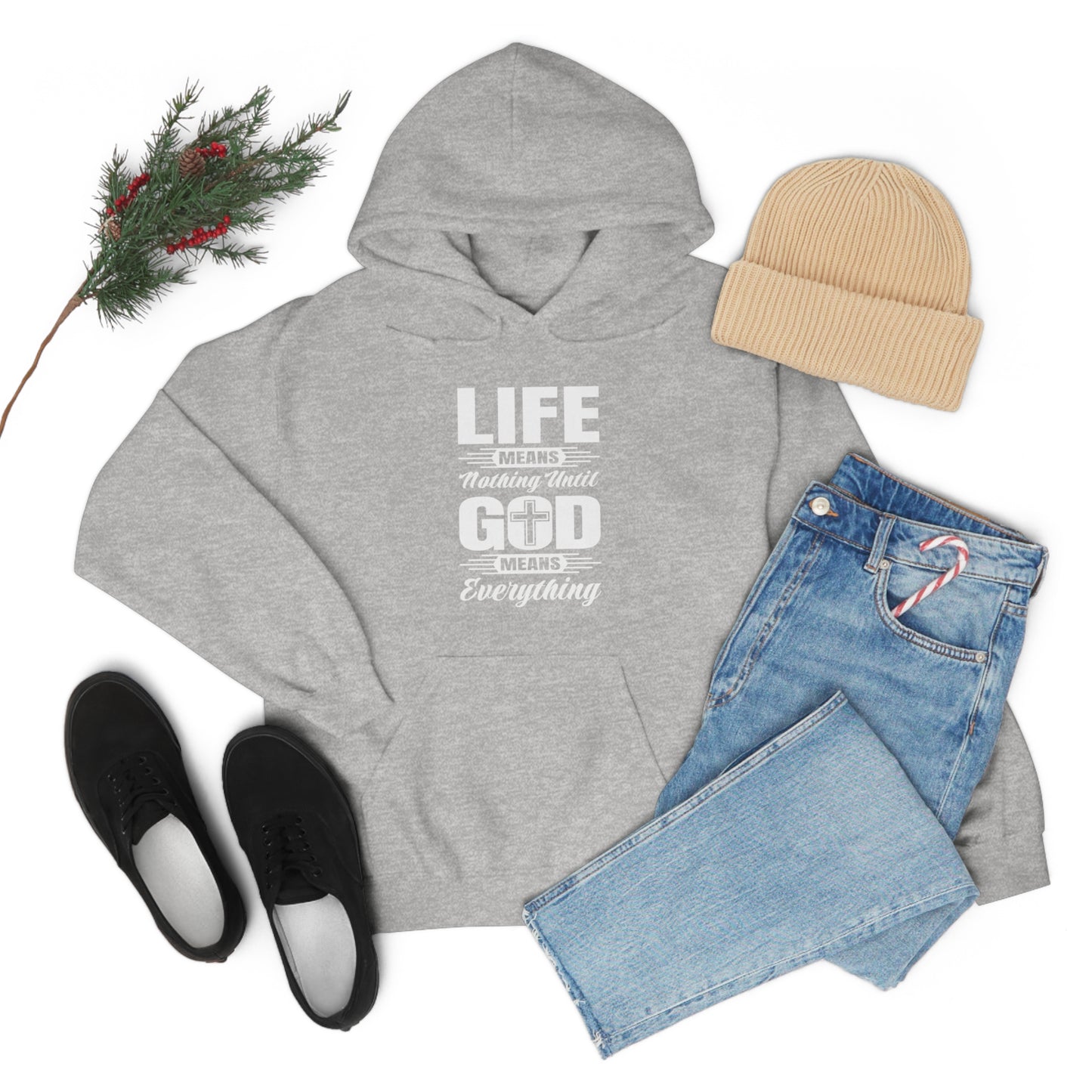 Life Means Nothing Until God Means Everything Unisex Heavy Blend™ Hooded Sweatshirt