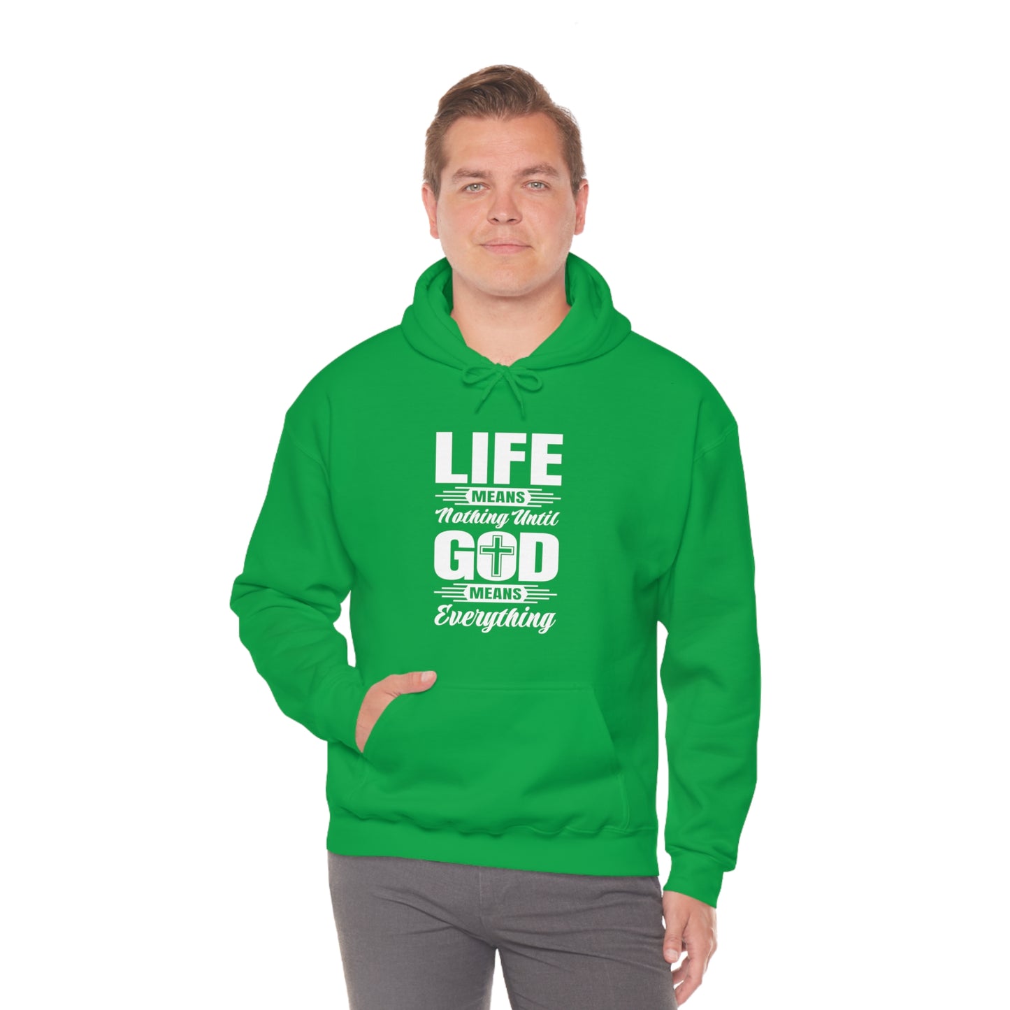 Life Means Nothing Until God Means Everything Unisex Heavy Blend™ Hooded Sweatshirt