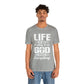 Life Means Nothing Until God Means Everything Unisex Short Sleeve Tee