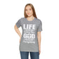 Life Means Nothing Until God Means Everything Unisex Short Sleeve Tee