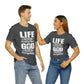 Life Means Nothing Until God Means Everything Unisex Short Sleeve Tee