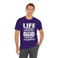 Life Means Nothing Until God Means Everything Unisex Short Sleeve Tee