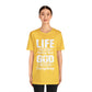 Life Means Nothing Until God Means Everything Unisex Short Sleeve Tee