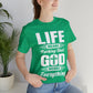 Life Means Nothing Until God Means Everything Unisex Short Sleeve Tee