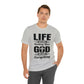 Life Means Nothing Until God Means Everything Unisex Short Sleeve Tee