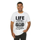 Life Means Nothing Until God Means Everything Unisex Short Sleeve Tee