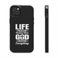 Life Means Nothing Until God Means Everything Tough Phone Cases, Case-Mate