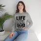 Life Means Nothing Until God Means Everything Unisex Heavy Blend™ Crewneck Sweatshirt