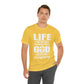 Life Means Nothing Until God Means Everything Unisex Short Sleeve Tee