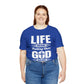 Life Means Nothing Until God Means Everything Unisex Short Sleeve Tee