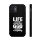 Life Means Nothing Until God Means Everything Tough Phone Cases, Case-Mate