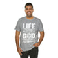 Life Means Nothing Until God Means Everything Unisex Short Sleeve Tee