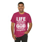 Life Means Nothing Until God Means Everything Unisex Short Sleeve Tee