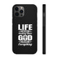 Life Means Nothing Until God Means Everything Tough Phone Cases, Case-Mate