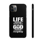 Life Means Nothing Until God Means Everything Tough Phone Cases, Case-Mate