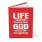 Life Means Nothing Until God Means Everything Hardcover Journal Matte (Red)