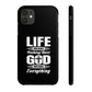 Life Means Nothing Until God Means Everything Tough Phone Cases, Case-Mate