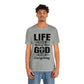 Life Means Nothing Until God Means Everything Unisex Short Sleeve Tee