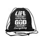 Life Means Nothing Until God Means Everything Drawstring Bag