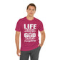 Life Means Nothing Until God Means Everything Unisex Short Sleeve Tee
