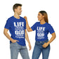 Life Means Nothing Until God Means Everything Unisex Short Sleeve Tee