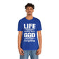Life Means Nothing Until God Means Everything Unisex Short Sleeve Tee