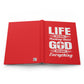 Life Means Nothing Until God Means Everything Hardcover Journal Matte (Red)
