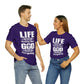 Life Means Nothing Until God Means Everything Unisex Short Sleeve Tee