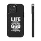 Life Means Nothing Until God Means Everything Tough Phone Cases, Case-Mate