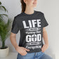 Life Means Nothing Until God Means Everything Unisex Short Sleeve Tee