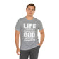 Life Means Nothing Until God Means Everything Unisex Short Sleeve Tee
