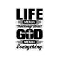 Life Means Nothing Until God Means Everything Kiss-Cut Stickers