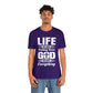 Life Means Nothing Until God Means Everything Unisex Short Sleeve Tee