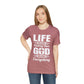 Life Means Nothing Until God Means Everything Unisex Short Sleeve Tee