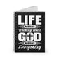Life Means Nothing Until God Means Everything Spiral Notebook - Ruled Line