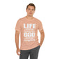 Life Means Nothing Until God Means Everything Unisex Short Sleeve Tee