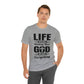 Life Means Nothing Until God Means Everything Unisex Short Sleeve Tee