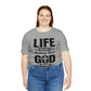 Life Means Nothing Until God Means Everything Unisex Short Sleeve Tee