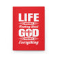 Life Means Nothing Until God Means Everything Hardcover Journal Matte (Red)