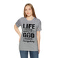 Life Means Nothing Until God Means Everything Unisex Short Sleeve Tee
